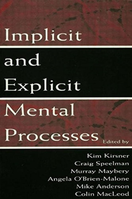 Book cover of: Implicit and Explicit Mental Processes. By: Kim Kirsner