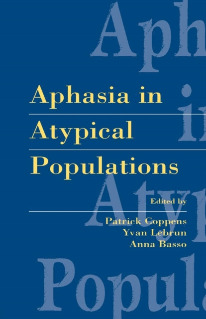 Book cover of: Aphasia in Atypical Populations. By: Patrick Coppens