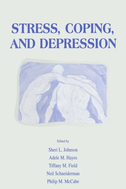 Book cover of: Stress, Coping and Depression. By: Sheri L. Johnson