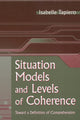 Book cover of: Situation Models and Levels of Coherence. By: Isabelle Tapiero