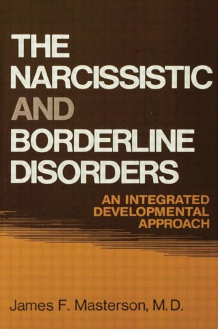Book cover of: Narcissistic and Borderline Disorders. By: James F. Masterson