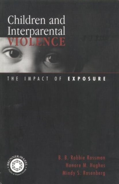Book cover of: Children and Interparental Violence. By: B. B. Robbie Rossman