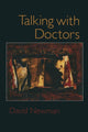 Book cover of: Talking with Doctors. By: David Newman