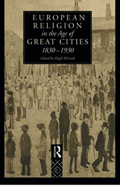 European Religion in the Age of Great Cities