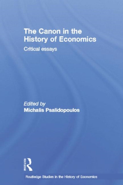 Book cover of: Canon in the History of Economics. By: Michalis Psalidopoulos