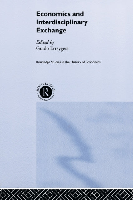 Book cover of: Economics and Interdisciplinary Exchange. By: Guido Erreygers