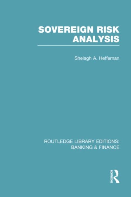 Book cover of: Sovereign Risk Analysis (RLE Banking & Finance). By: Shelagh Heffernan