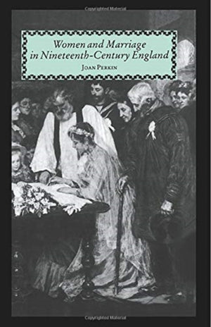 Women and Marriage in Nineteenth-Century England