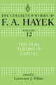 Book cover of: Pure Theory of Capital. By: F. A. Hayek