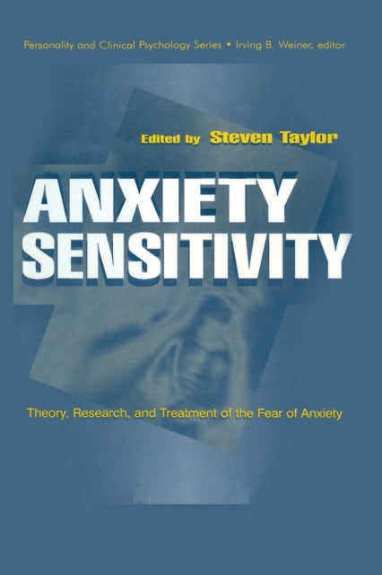 Book cover of: Anxiety Sensitivity. By: Steven Taylor