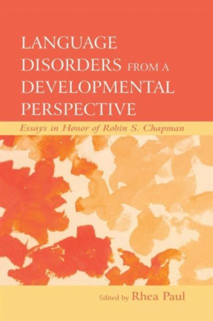 Book cover of: Language Disorders From a Developmental Perspective. By: Rhea Paul
