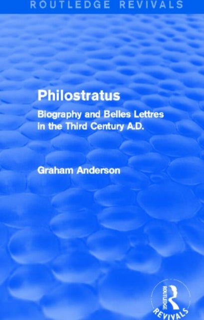 Book cover of: Philostratus (Routledge Revivals). By: Graham Anderson