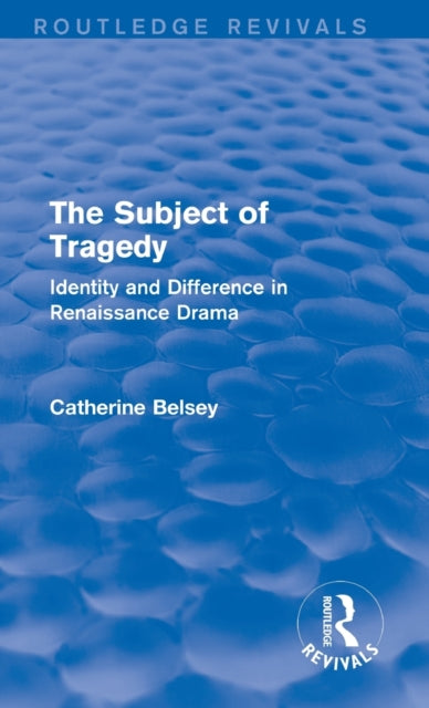 The Subject of Tragedy (Routledge Revivals)