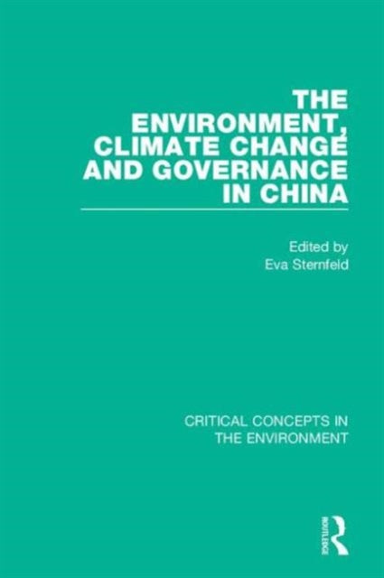 Book cover of: Environment, Climate Change, and Governance in China. By: Eva Sternfeld