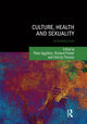 Book cover of: Culture, Health and Sexuality. By: Peter Aggleton