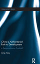 Book cover of: China's Authoritarian Path to Development. By: Tang Liang
