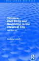 Book cover of: Violence, Civil Strife and Revolution in the Classical City (Routledge Revivals). By: Andrew Lintott