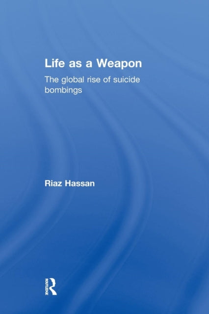 Book cover of: Life as a Weapon. By: Riaz Hassan