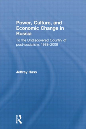 Power, Culture, and Economic Change in Russia