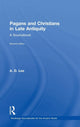 Book cover of: Pagans and Christians in Late Antiquity. By: A. D. Lee