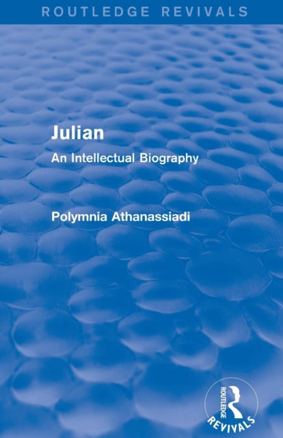 Book cover of: Julian (Routledge Revivals). By: Polymnia Athanassiadi