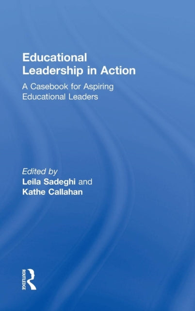 Book cover of: Educational Leadership in Action. By: Leila Sadeghi