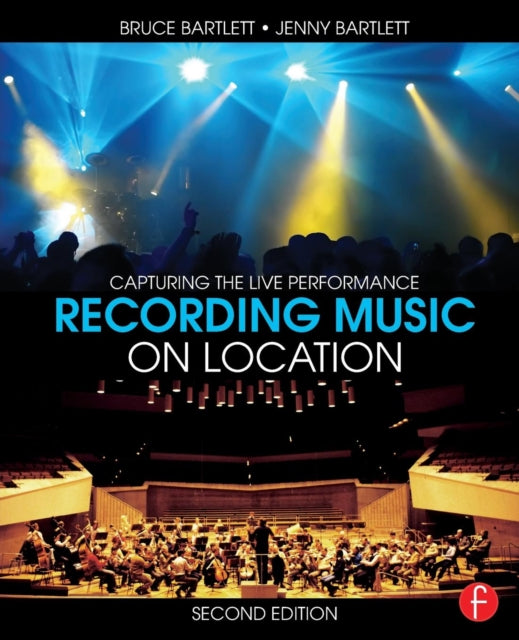 Book cover of: Recording Music on Location. By: Bruce Bartlett