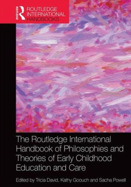 Book cover of: Routledge International Handbook of Philosophies and Theories of Early Childhood Education and Care. By: Tricia David