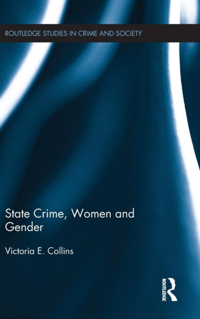 Book cover of: State Crime, Women and Gender. By: Victoria E. Collins