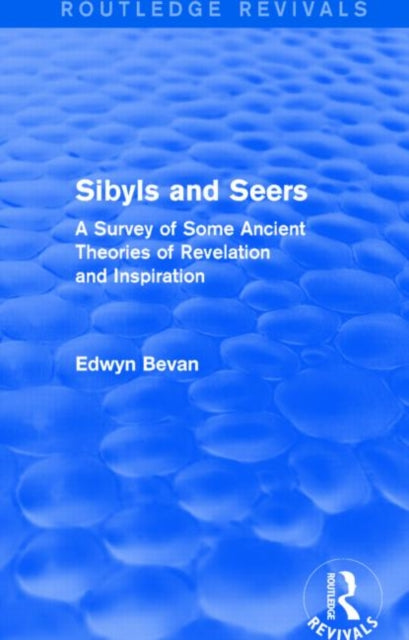 Book cover of: Sibyls and Seers (Routledge Revivals). By: Edwyn Bevan