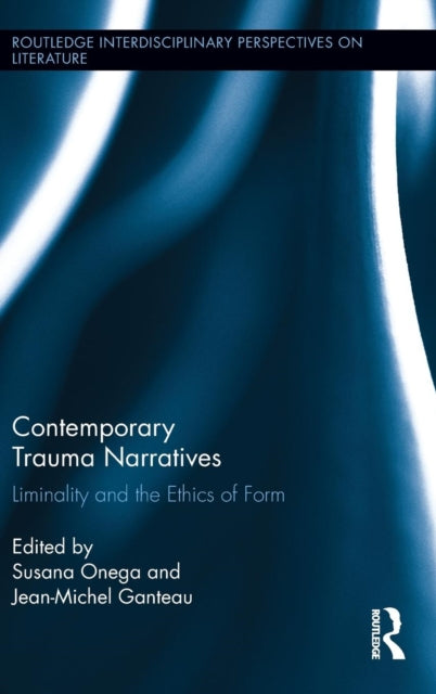 Book cover of: Contemporary Trauma Narratives. By: Jean-Michel Ganteau
