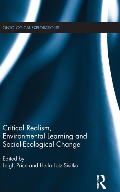 Book cover of: Critical Realism, Environmental Learning and Social-Ecological Change. By: Leigh Price