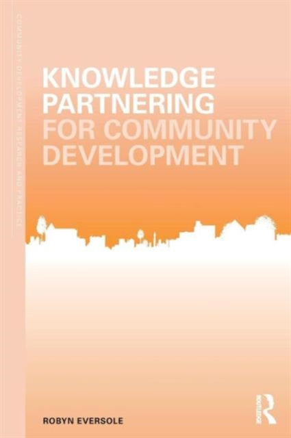 Book cover of: Knowledge Partnering for Community Development. By: Robyn Eversole