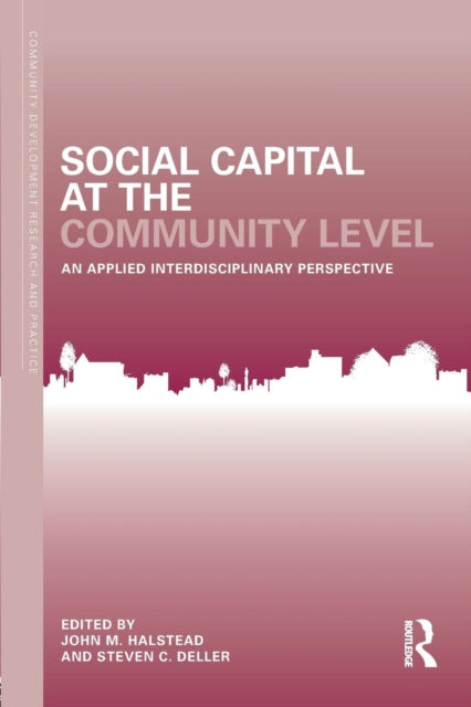 Book cover of: Social Capital at the Community Level. By: John M. Halstead