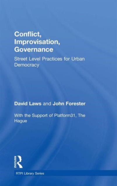 Book cover of: Conflict, Improvisation, Governance. By: John Forester