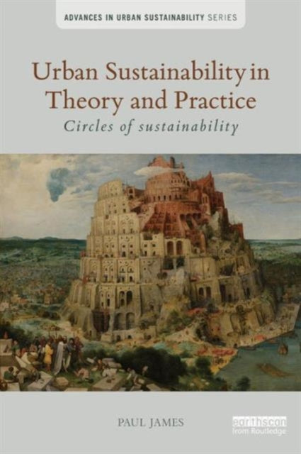 Book cover of: Urban Sustainability in Theory and Practice. By: Paul James