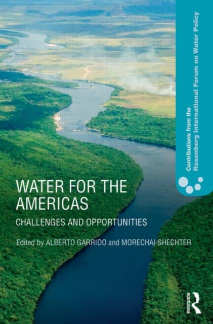 Book cover of: Water for the Americas. By: Rosenberg International Forum on Water Policy (7th 2010 Buenos Aires, Argentina)