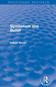 Book cover of: Symbolism and Belief (Routledge Revivals). By: Edwyn Bevan
