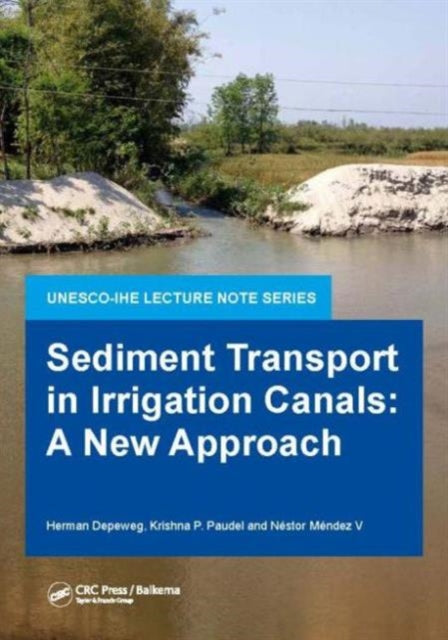 Book cover of: Sediment Transport in Irrigation Canals. By: Herman Depeweg
