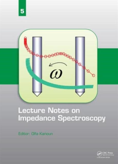 Book cover of: Lecture Notes on Impedance Spectroscopy. By: Olfa Kanoun