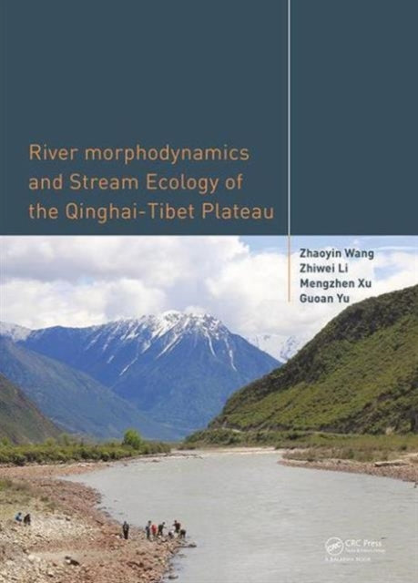 Book cover of: River Morphodynamics and Stream Ecology of the Qinghai-Tibet Plateau. By: Wang, ,Zhaoyin