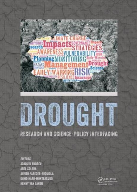 Book cover of: Drought: Research and Science-Policy Interfacing. By: Joaquin Andreu Alvarez