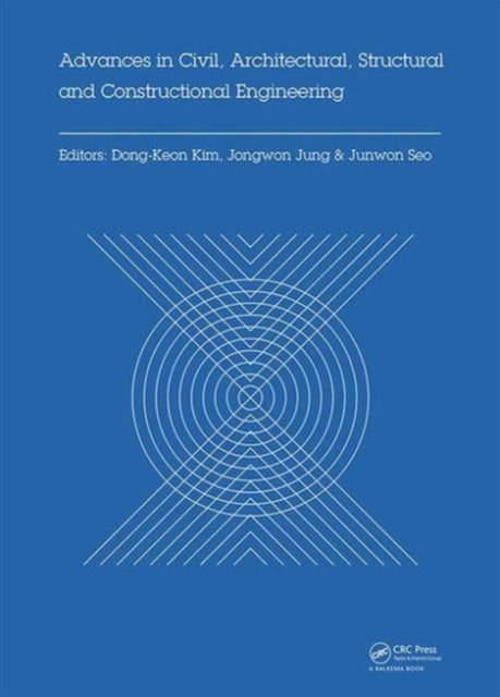 Book cover of: Advances in Civil, Architectural, Structural and Constructional Engineering. By: Dong Keon Kim
