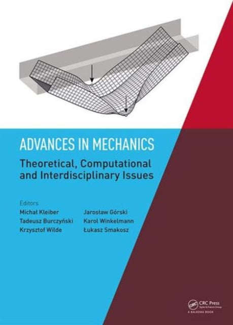 Book cover of: Advances in Mechanics: Theoretical, Computational and Interdisciplinary Issues. By: Jaroslaw Gorski
