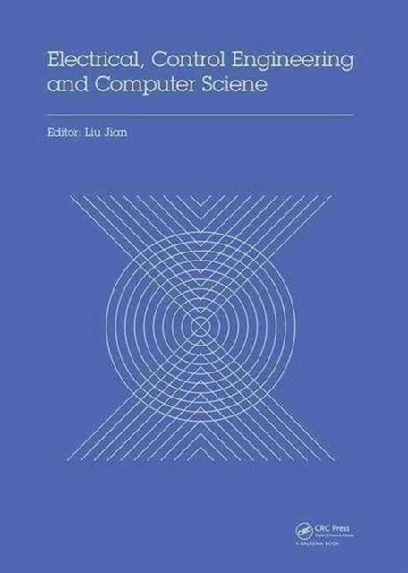 Book cover of: Electrical, Control Engineering and Computer Science. By: Liu Jian