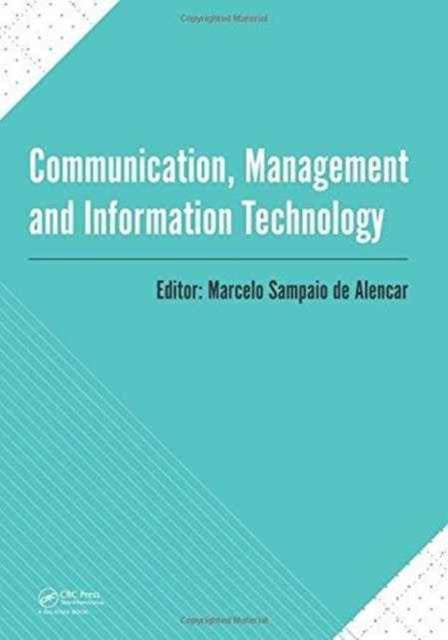 Book cover of: Communication, Management and Information Technology. By: Musbah Aqel