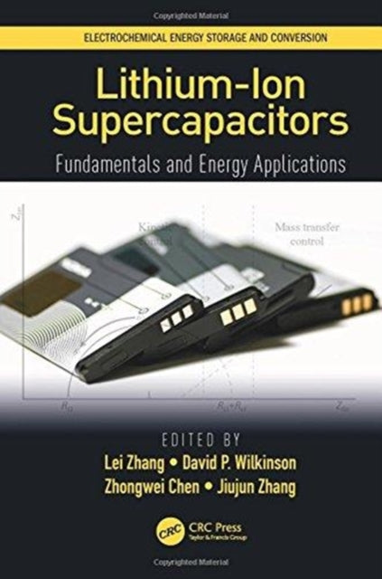 Book cover of: Lithium-Ion Supercapacitors. By: Lei Zhang