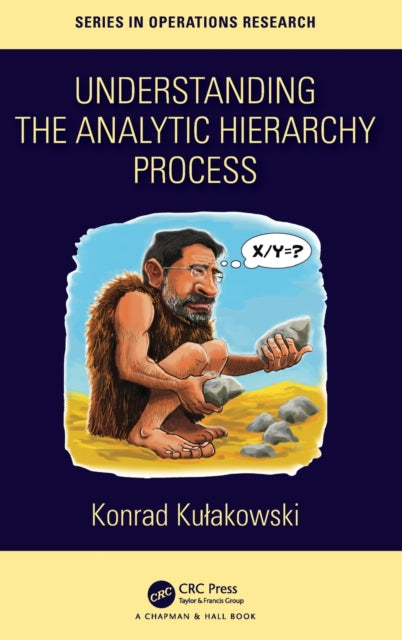 Book cover of: Understanding the Analytic Hierarchy Process. By: Konrad Kulakowski