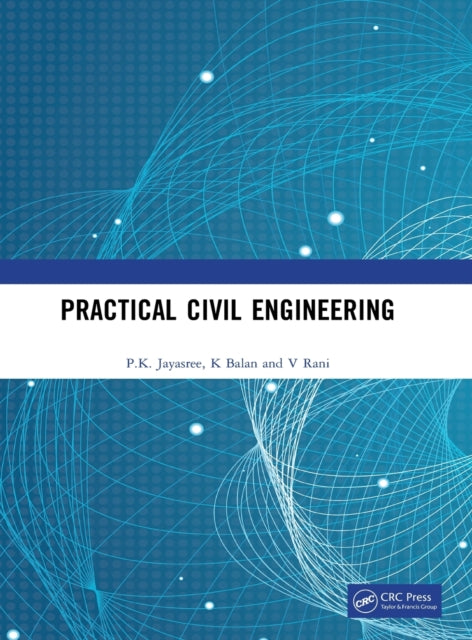 Book cover of: Practical Civil Engineering. By: P. K. Jayasree
