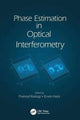 Book cover of: Phase Estimation in Optical Interferometry. By: Pramod K. Rastogi